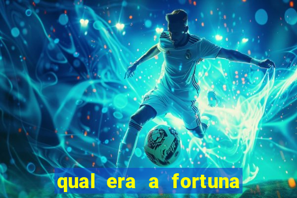 qual era a fortuna do beto carrero